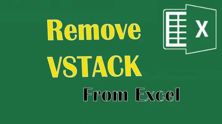 How to remove VSTACK function from Excel